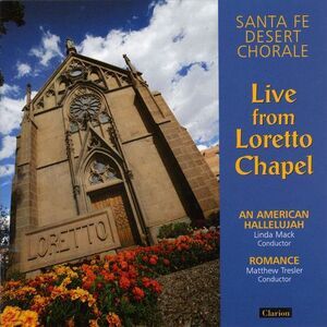 Santa Fe Desert Chorale - Live from Loretto Chapel  CD